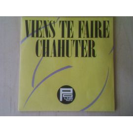 Viens Te Faire Chahuter / Dans La Rue