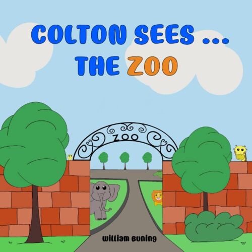 Colton Sees ... The Zoo: A Personalized And Interactive Childrens Picture Book That Encourages Naming Animals, Making Sounds And Waving.