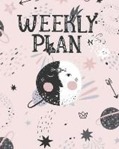 Weekly Plan: 52 Weeks Planner Monday To Friday And Notes