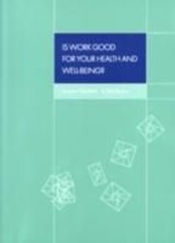 Is Work Good For Your Health And Well-Being?