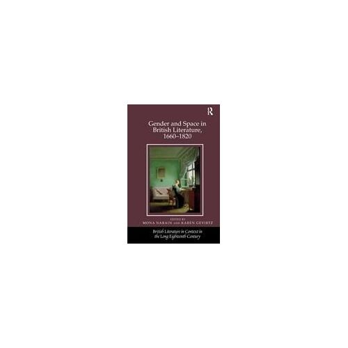 Gender And Space In British Literature, 1660-1820