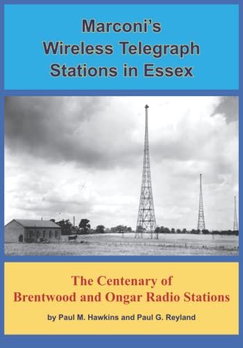 Marconi's Wireless Telegraph Stations In Essex