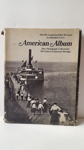 American Album - Rare Photographs Collected By The Editors Of American Heritage
