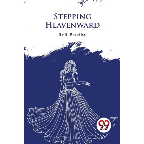 Stepping Heavenward
