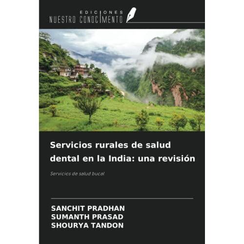 Servicios Rurales De Salud Dental En La India: Una Revisión