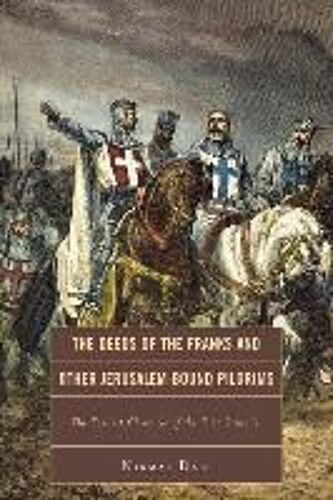 Deeds Of The Franks And Other Jerusalem-Bound Pilgrims