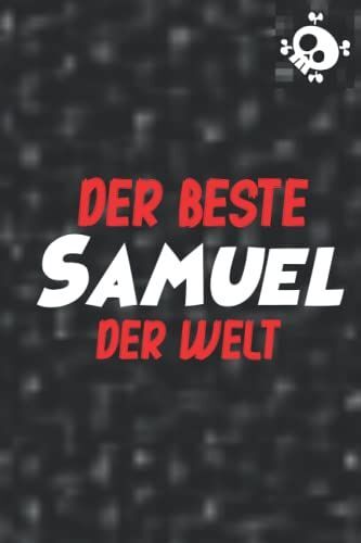 Der Beste Samuel Der Welt: Liniertes Notizbuch Samuel | Als Geschenk Oder Für Dich