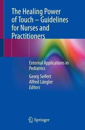 The Healing Power Of Touch - Guidelines For Nurses And Practitioners