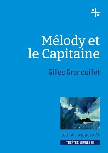 Mélody Et Le Capitaine