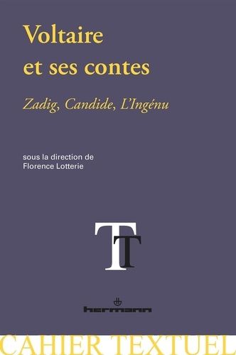 Voltaire Et Ses Contes (Zadig, Candide, L'ingénu) - Nouvelles Perspectives Critiques