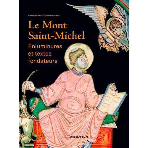Le Mont-Saint-Michel - Enluminures Et Textes Fondateurs