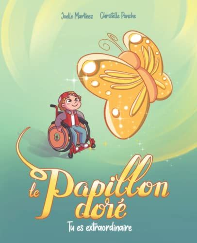 Le Papillon Dor©: Tu Es Extraordinaire