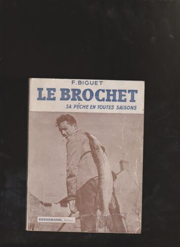 Le Brochet, Sa Pêche En Toutes Saisons