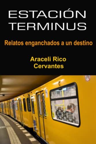 Estaci³N Terminus: Relatos Enganchados A Un Destino
