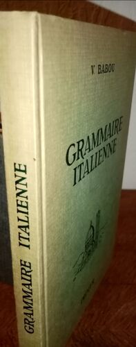 Grammaire Italienne Par Victorin Babou 217 Pages Paru En 1962 Chez Didier