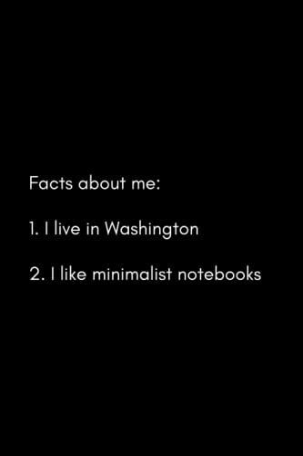 "Facts About Me" Minimalist Notebook Series Washington Edition: Minimalist Notebook, Journal, Diary | 100 Lined Pages, 6 X 9 In | The Perfect Gift For Anyone In Washington