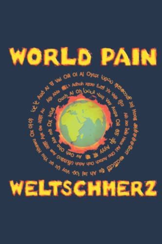 Weltschmerz - Das Wort Aua In 70 Sprachen / World Pain - The Word Ouch In 70 Languages: Notizbuch (6 X 9 Dina5) 120 Linierte Seiten ... Als Geschenk Zu Allen Anlässe