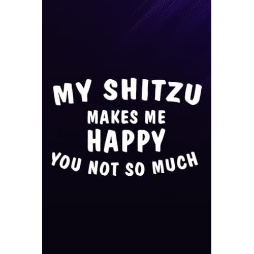 Chess Tactic Journal - Womens My Shitzu Makes Me Happy You Not So Much Good Pretty: My Shitzu, Notebook To Improve And Analyze Strategy And Tactics, ... 6 X 9, 110 Pages "Chess Score Books & Jou