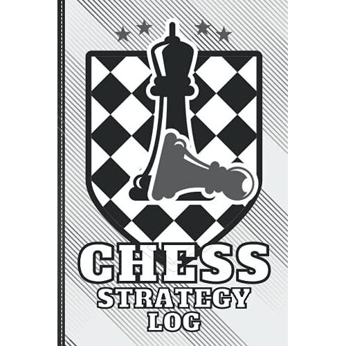 Ultimate Chess Strategy Log. Chess Strategic Log. Chess Strategy Log For Adults: 120-Page (6 X 9) Chess Competition Strategy Planner With Beautiful ... Coach Planner. Chess Coach Planning Guide