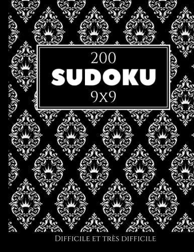 200 Sudoku 9x9 Difficile Et Tr?S Difficile Vol. 18: Avec Solutions Et Puzzles Bonus
