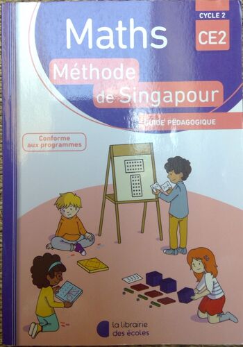 Méthode De Singapour Fichiers +Guide Pedagogique
