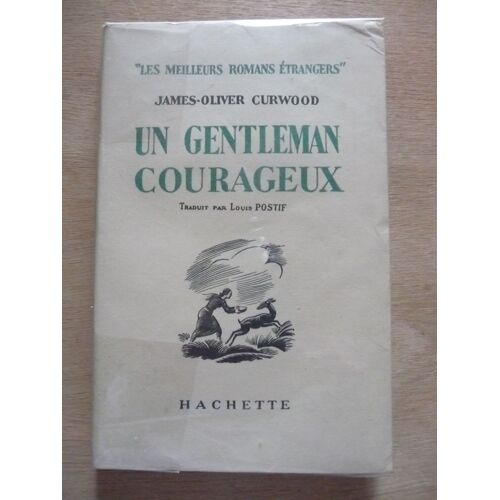 Livre - Un Gentleman Courageux - James Oliver Curwood
