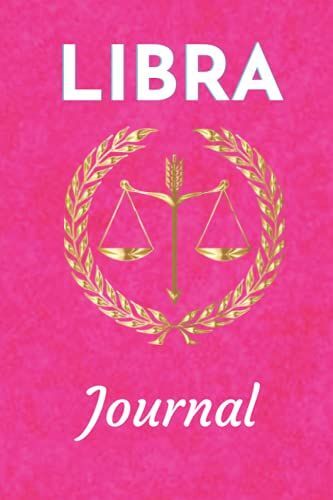 Libra Journal,Zodiac Gift Idea: Zodiac Sign Journal For Libra:Zodiac Notebook Libra : Zodiac Sign Journal To Write In | 6 X 9 Inches | Notebook ... Keeping Notebook Gift For Your Loved Ones