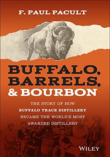 Buffalo, Barrels, And Bourbon