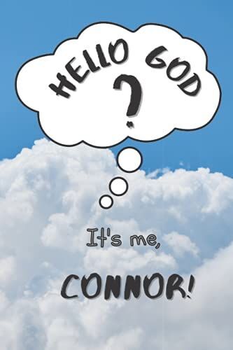 Hello God? Its Me, Connor! - Personalized Journal For Kids And Tweens A Place To Express Emotions, Thoughts And Spirituality: 120 Templated 6x9 Pages To Write Down Feelings, Gratitude And Prayers