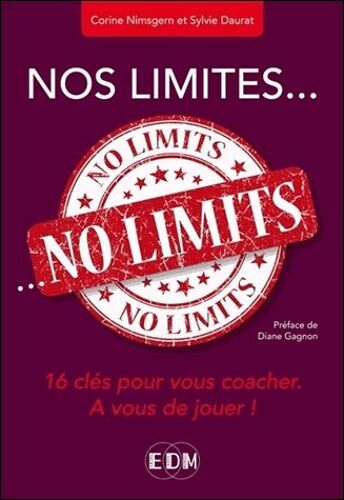 Nos Limites - No Limits - 16 Clés Pour Vous Coacher - A Vous De Jouer !