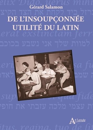 De L'insoupçonnée Utilité Du Latin - Fragments D'une Vie Espiègle