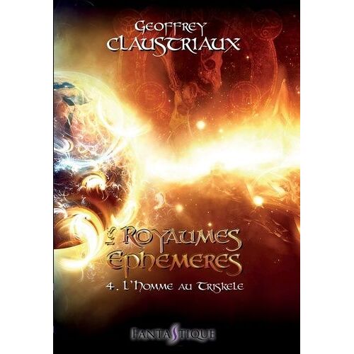 Les Royaumes Éphémères - Tome 4 - L'homme Au Triskèle