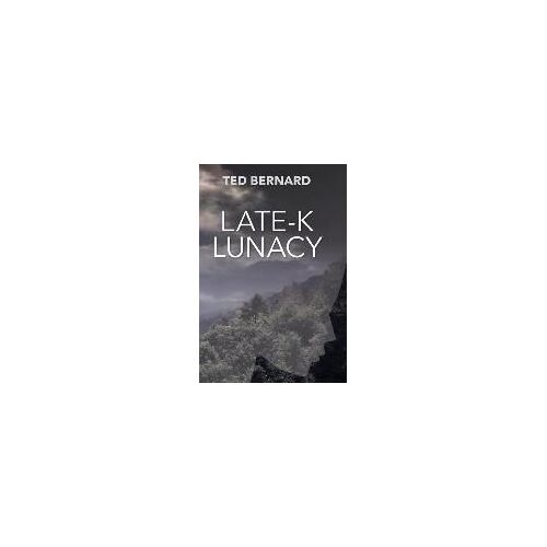Late-K Lunacy