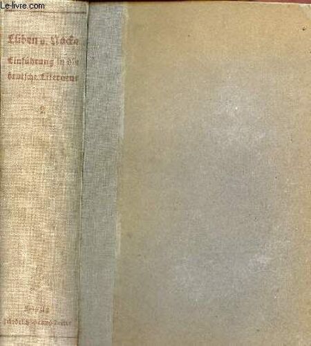 Lüben Und Nacke Einführung In Die Deutsche Literatur Vermittelt Durch Erläuterung Von Musterstücken - Zweiter Band Die Klassische Zeit - 11. Auflage.