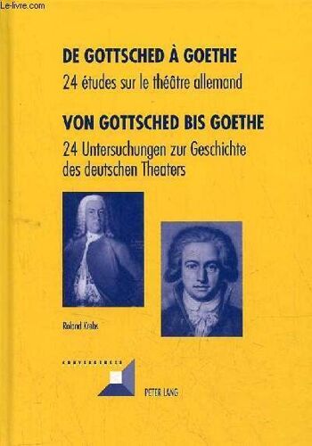 De Gottsched À Goethe.  Von Gottsched Bis Goethe