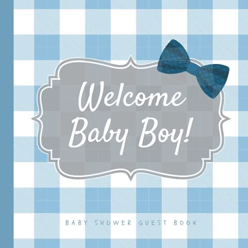 Welcome Baby Boy: Baby Shower Guest Book: Simple Cute Baby Shower Guest Book For Boy | Itâs A Boy Oh Boy Baby Shower Decorations Guestbook Blue Grey ... W/ Gift Tracker Log (Premium Cream Paper)