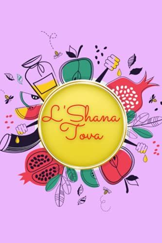 Shana Tova. Lâshanah Tovah. Rosh Hashanah Planner, Gift, Yearly, Monthly, Holiday Calendar And Planner. 6" X 9", 148- Undated Pgs.: Yom Teruah, Yom ... Shofar, And Greeting Design. Shana Tovah