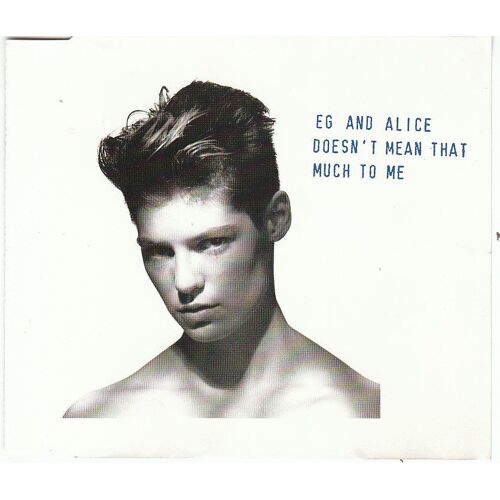 Eg And Alice / Doesn't Mean That Much To Me / Cd Maxi 4 Titres