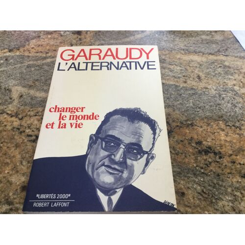 L¿Alternative Changer Le Monde Et La Vie