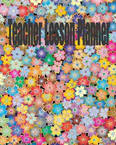 Teacher Lesson Planner:: Weekly Lesson Planner And Organizer For Teachers
