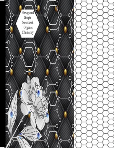 Hexagonal Graph Notebook Organic Chemistry:: Papers Or (Honeycomb Paper) Large 2" Inch Per Side: Hex Paper Pages Large Hex Grid Pattern Horizontal ... Or ... Structures 8.5 X 11 Inches 120 Pages