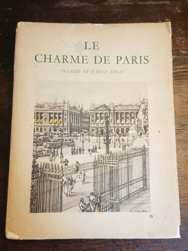 Le Charme De Paris : Églises Et Vieux Logis. Illustrations En Couleurs De André De Doba - Illustrations De André Doba