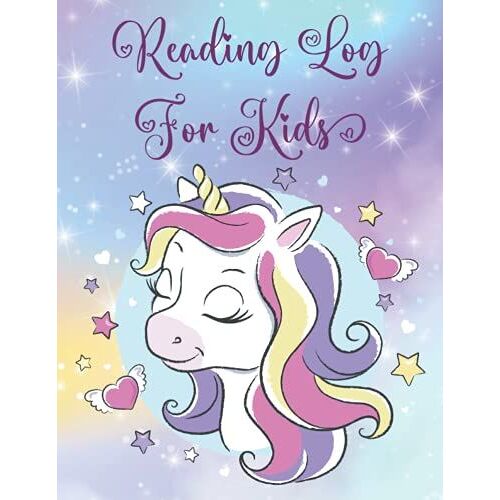 Reading Log For Kids: Cute Unicorn Reading Log Book For Kids Ages 4-12 Years To Chart Progress And To Maintain Your Personal Reading Habit Or Track ... Or Pupils If Youâre A Primary School Teacher