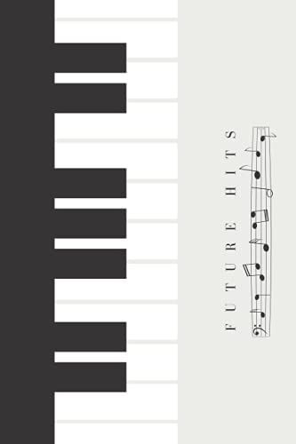 Future Hits: Blank Lined 6 X 9 Notebook, Journal, Diary