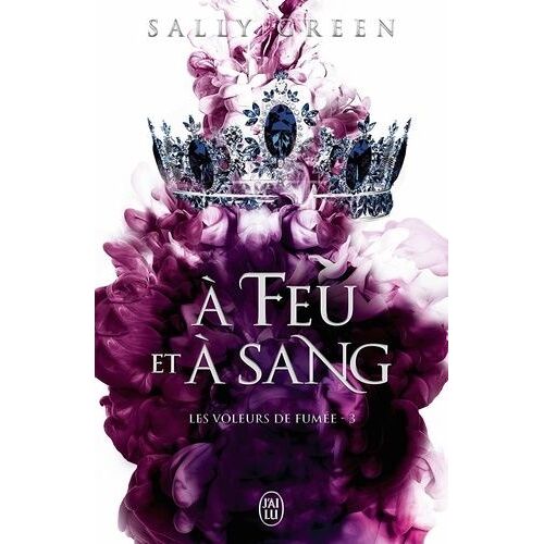 Les Voleurs De Fumée - Tome 3 - A Feu Et À Sang