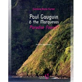 Paul Gauguin & The Marquesas: Paradise Found?