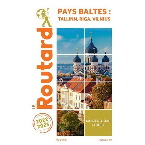 Pays Baltes - Tallinn, Riga, Vilnius - Guide Du Routard 2022-2023