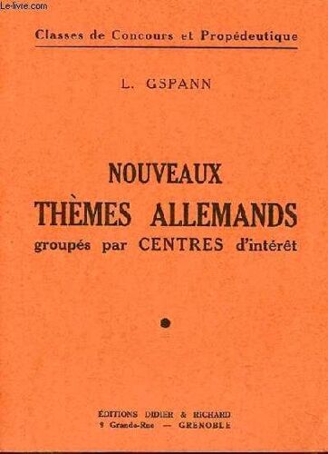 Nouveaux Thèmes Allemands Groupés Par Centres D Intérêt - Classes De Concours Et Propédeutique.
