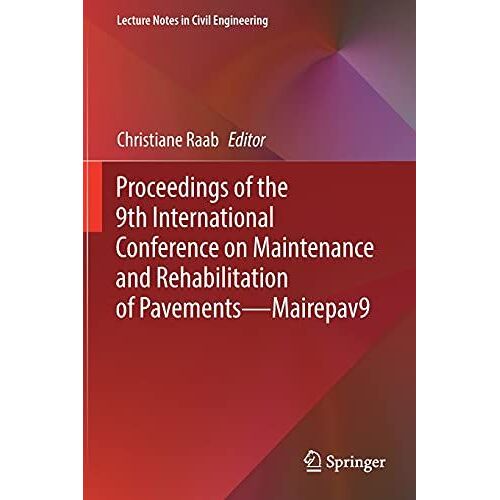 Proceedings Of The 9th International Conference On Maintenance And Rehabilitation Of Pavements-Mairepav9