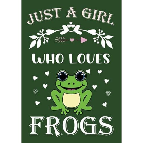 Just A Girl Who Loves Frogs: Frogs Notebook Gift For Girls For School, Home Or Work (120 Lined Pages, 7" X 10)